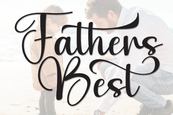 Fathers Best: A Script Font That Elevates Your Brand Identity