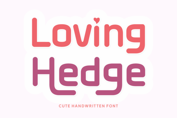 Loving Hedge: A Handwritten Font That Brings Warmth to Editorial Design